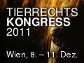 Tierrechtskongress von 8. bis 11. Dezember 2011, Don Bosco Haus, St. Veitgasse 25, 1130 Wien